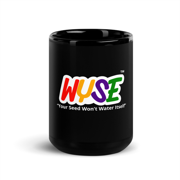 WYSE Motivational Mug – “Your Seed Won’t Water Itself” Quote