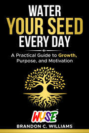 Water Your Seed Everyday – Daily Growth Book